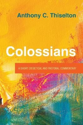 Colossians By Thiselton 9781725258525 (Paperback)