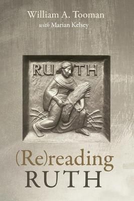 (Re)reading Ruth By Tooman 9781725262713 (Paperback)