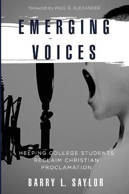 Emerging Voices By Saylor, Barry L. 9781725263680 (Paperback)