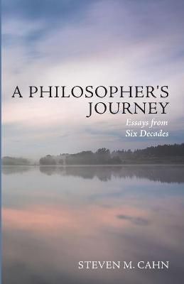 A Philosopher's Journey By Cahn, Steven M. 9781725267916 (Paperback)