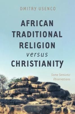 African Traditional Religion versus Christianity By Usenco (Paperback)