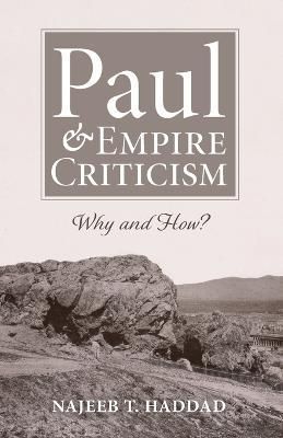 Paul and Empire Criticism By Najeeb T Haddad 9781725271869 (Paperback)