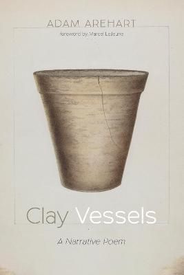 Clay Vessels By Arehart 9781725274129 (Hardback)