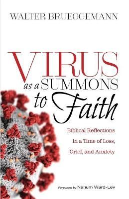 Virus as a Summons to Faith By Walter Brueggemann 9781725276734