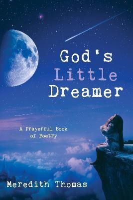 God's Little Dreamer By Meredith Thomas 9781725281936 (Paperback)