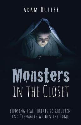 Monsters in the Closet By Adam Butler 9781725284463 (Paperback)
