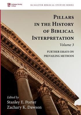 Pillars in the History of Biblical Interpretation, Volume 3 By Porter