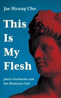 This Is My Flesh By Cho 9781725298538 (Hardback)