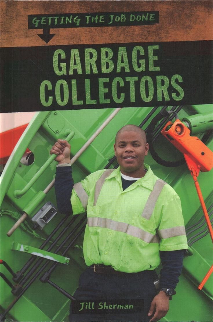 Garbage Collectors By Jill Sherman 9781725300064 (Hardback)