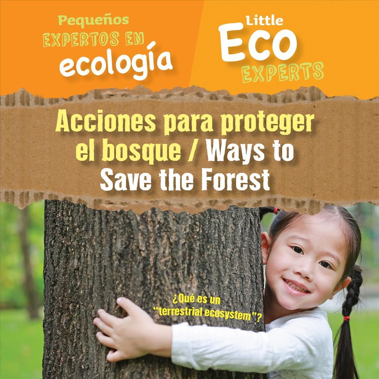Acciones Para Proteger El Bosque / Ways to Save the Forest (Hardback)