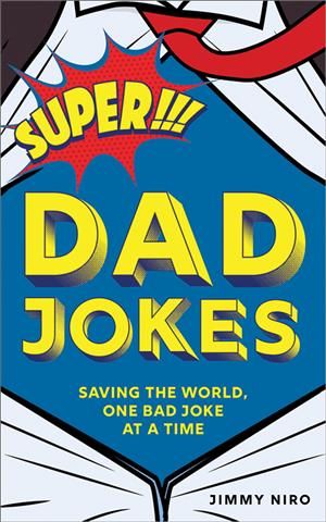 Super Dad Jokes By Jimmy Niro 9781728200170 (Paperback)