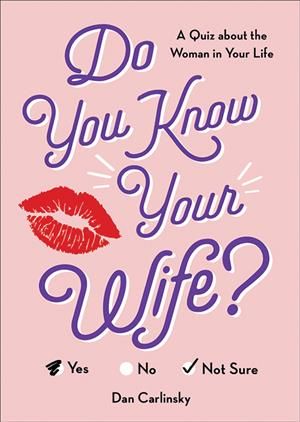 Do You Know Your Wife? By Dan Carlinsky 9781728211299 (Paperback)