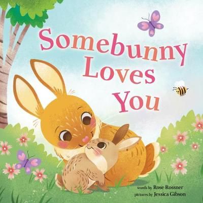 Somebunny Loves You By Rose Rossner 9781728223438 (Board book)