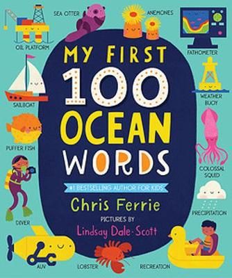 My First 100 Ocean Words By Chris Ferrie 9781728228600 (Board book)
