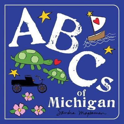ABCs of Michigan By Sandra Magsamen 9781728243290 (Book)