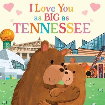 I Love You as Big as Tennessee 9781728244204 (Board book)