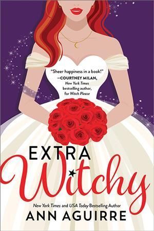 Extra Witchy By Ann Aguirre 9781728262468 (Paperback)