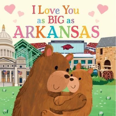 I Love You as Big as Arkansas 9781728274416 (Board book)