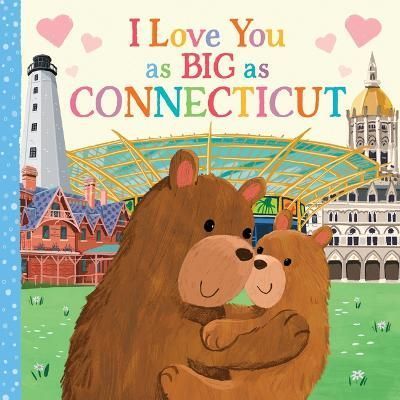 I Love You as Big as Connecticut 9781728274447 (Board book)