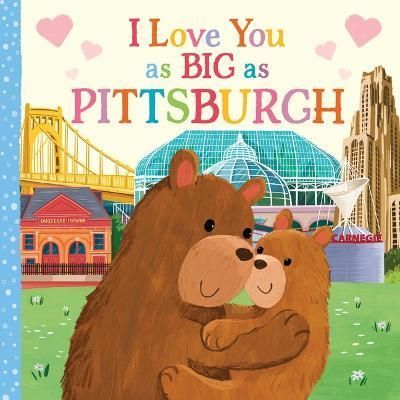I Love You as Big as Pittsburgh 9781728274638 (Board book)