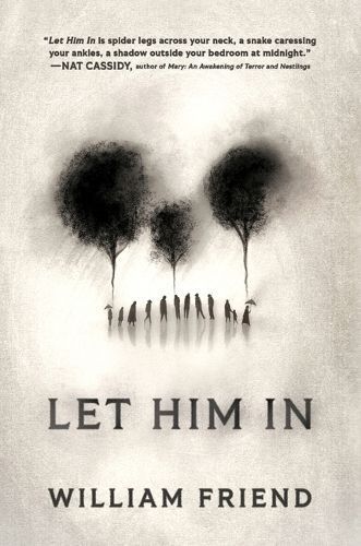 Let Him In By William Friend 9781728275185 (Hardback)