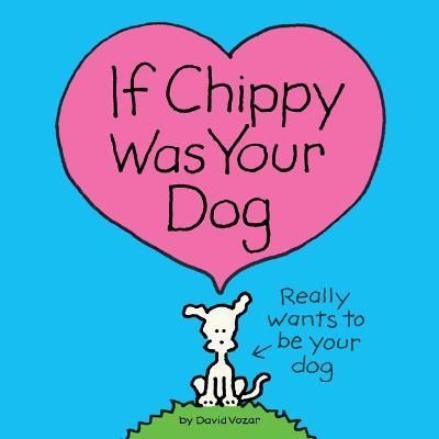 If Chippy Was Your Dog By David Vozar 9781728276168 (Hardback)