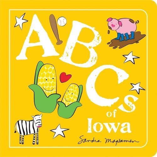 ABCs of Iowa By Sandra Magsamen 9781728286907 (Board book)