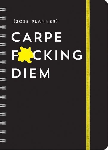 2025 Carpe F*cking Diem Planner By Sourcebooks 9781728293738