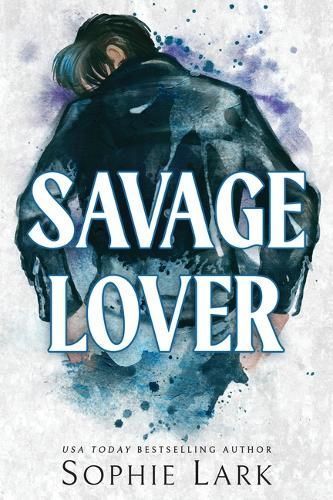 Savage Lover By Sophie Lark 9781728294209 (Paperback)