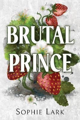 Brutal Prince By Sophie Lark 9781728295350 (Paperback)