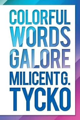 Colorful Words Galore By Tycko 9781728304076 (Paperback)