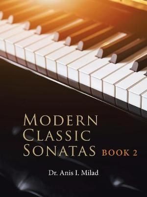 Modern Classic Sonatas By Milad 9781728318899 (Paperback)
