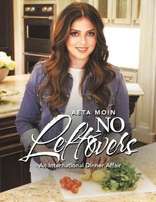 No Leftovers- an International Dinner Affair By Moin 9781728333045