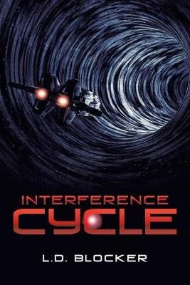 Interference Cycle By L D Blocker 9781728348209 (Paperback)