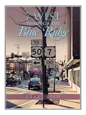 7 West Through the Blue Ridge By Clare Reed 9781728351650 (Paperback)