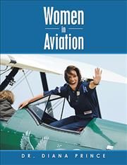 Women in Aviation By Prince, Dr. Diana 9781728358147 (Paperback)