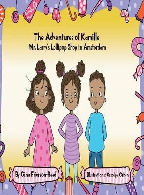 The Adventures of Kamille: Mr. Larry's Lollipop Shop in Amsterdam