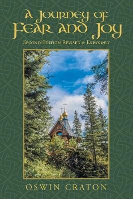A Journey of Fear and Joy By Oswin Craton 9781728361826 (Paperback)