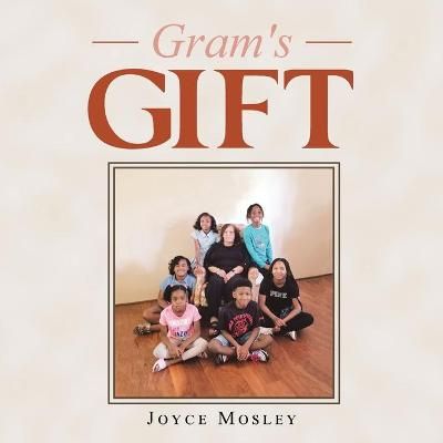 Gram's Gift By Joyce Mosley 9781728362809 (Paperback)