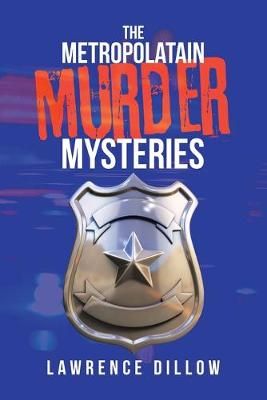 The Metropolatain Murder Mysteries By Lawrence Dillow 9781728362892