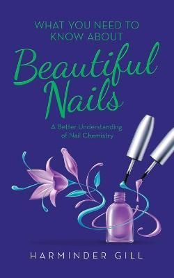 What You Need to Know About Beautiful Nails By Gill 9781728371399