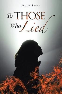 To Those Who Lied By Lacey, Molly 9781728381169 (Paperback)