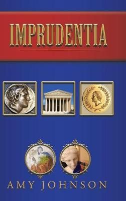 Imprudentia By Johnson, Amy 9781728383293 (Hardback)