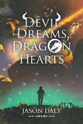 Devil Dreams, Dragon Hearts By Daly, Jason 9781728383989 (Paperback)