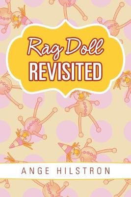 Rag Doll Revisited By Hilstron, Ange 9781728389509 (Paperback)