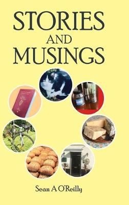 Stories and Musings By O'Reilly, Sean A 9781728391205 (Hardback)