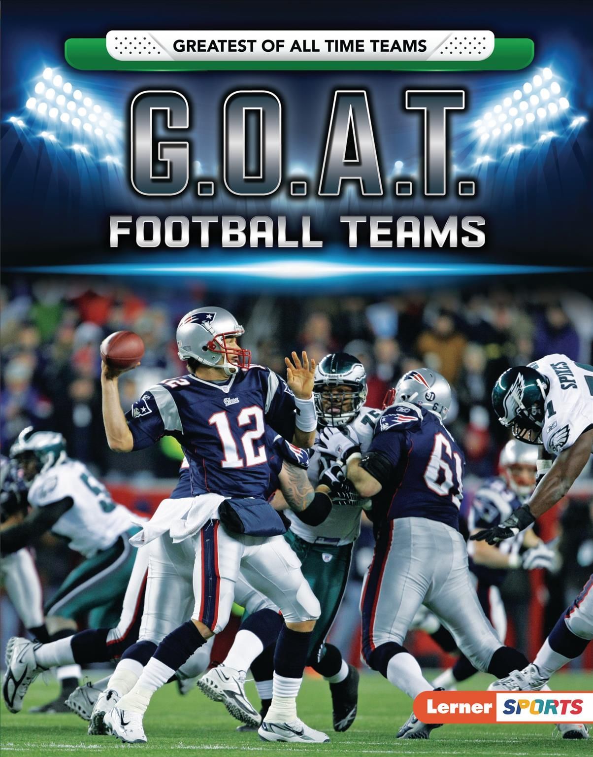 G.O.A.T. Football Teams By Joseph Levit, Lerner Publications Company