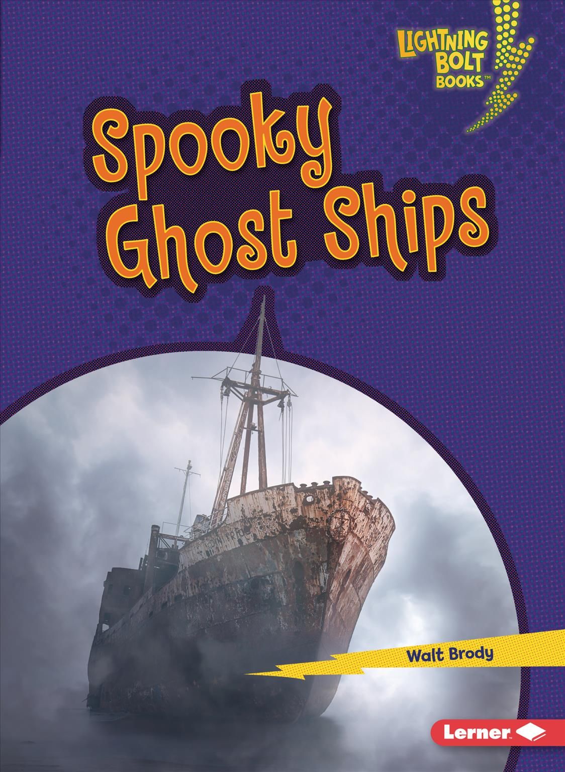 Spooky Ghost Ships By Walt Brody 9781728413679 (Paperback)