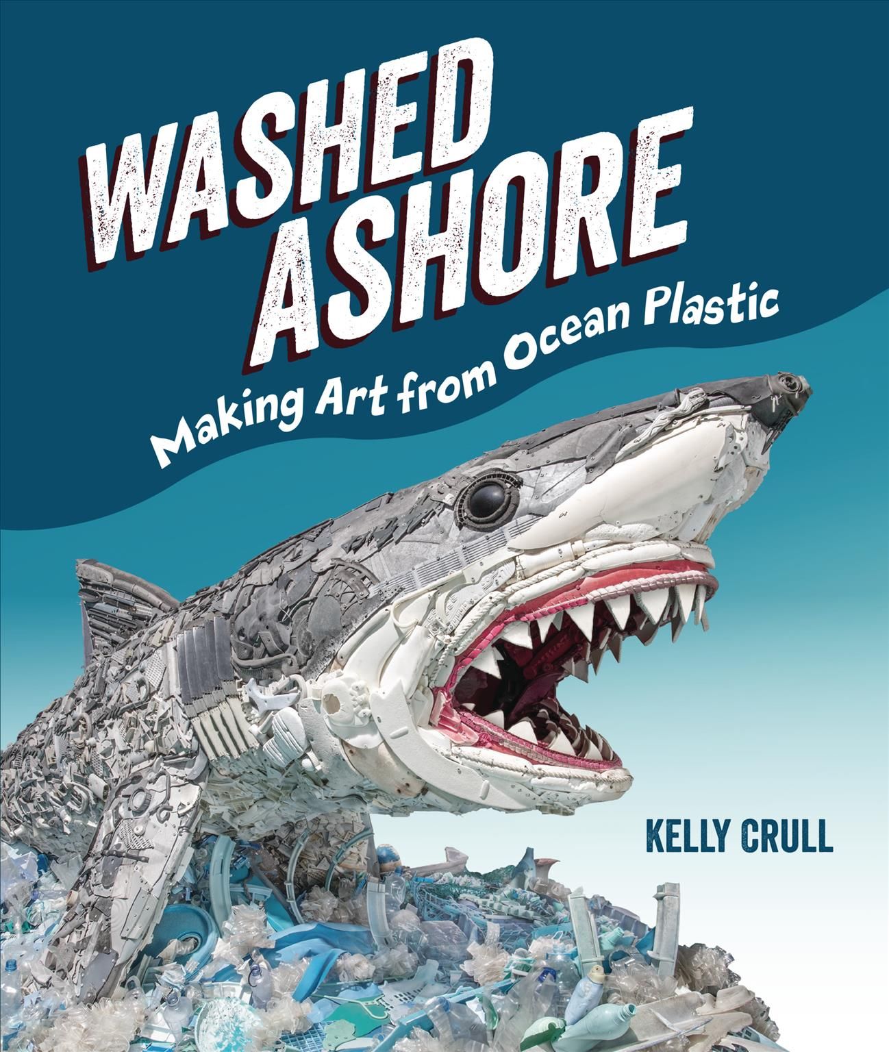 Washed Ashore By Kelly Crull 9781728430300 (Book)