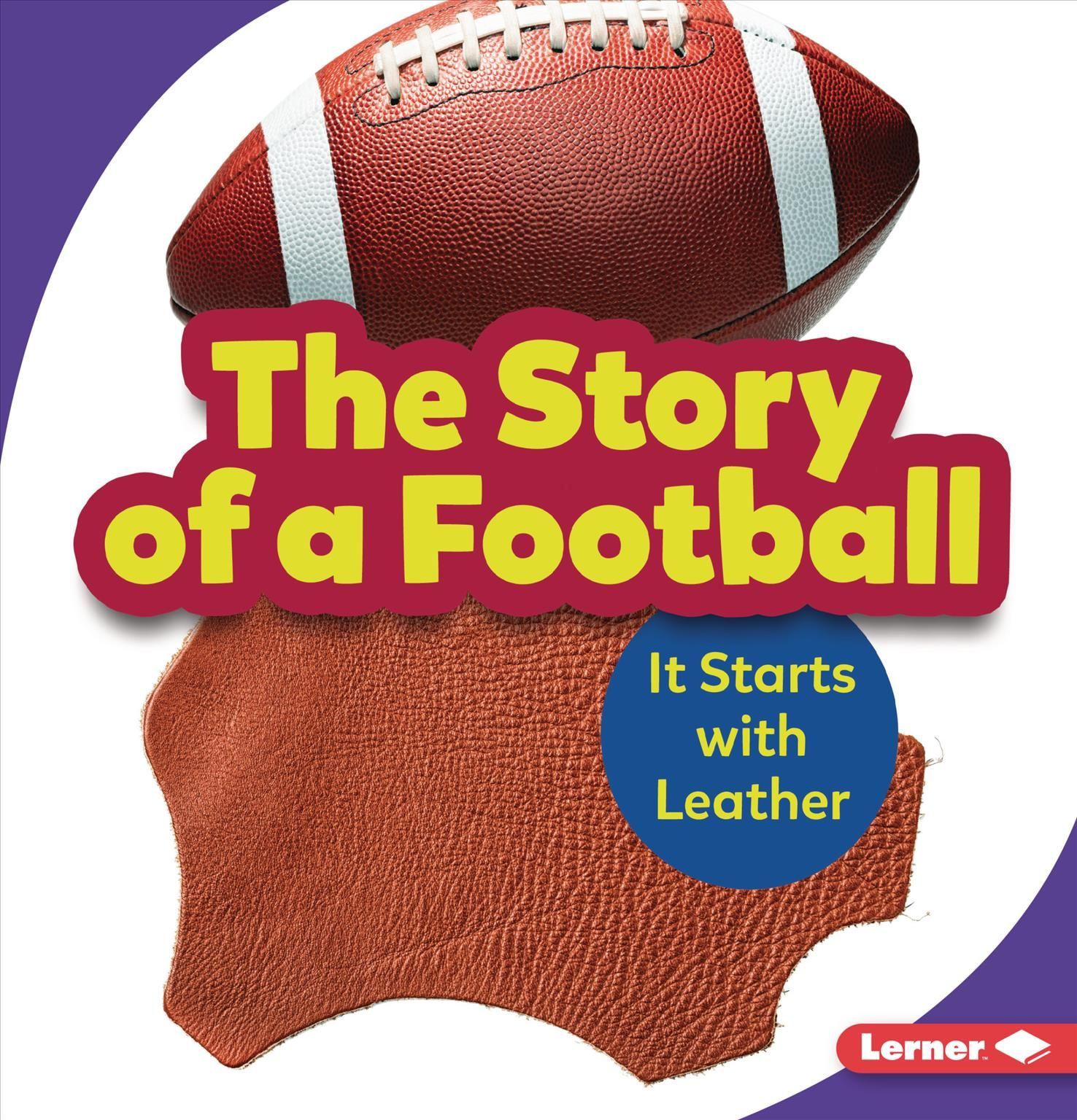 The Story of a Football By Robin Nelson 9781728431635 (Paperback)